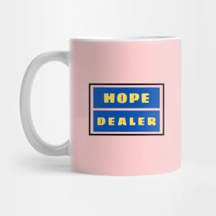 Hope Dealer | Christian Typography Mug